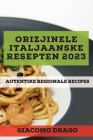 Orizjinele Italjaanske resepten 2023: Autentike Regionale Recipes Cover Image