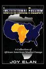 Institutional Freedom: A Collection of African American Studies Essays By Joy Elan Cover Image