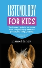 Listenology for Kids - The children's guide to horse care, horse body language & behavior, groundwork, riding & training. The perfect equestrian & hor By Elaine Heney Cover Image