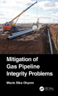 Mitigation of Gas Pipeline Integrity Problems By Mavis Sika Okyere Cover Image