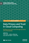 Data Privacy and Trust in Cloud Computing: Building Trust in the Cloud Through Assurance and Accountability (Palgrave Studies in Digital Business & Enabling Technologies) Cover Image