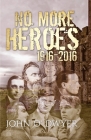 No More Heroes 1916-2016 Cover Image