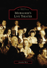 Milwaukee's Live Theater (Images of America) By Jonathan West Cover Image