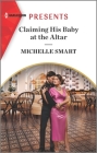 Claiming His Baby at the Altar By Michelle Smart Cover Image