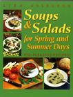 Soups and Salads for Spring and Summer Days: Kid-Pleasing Recipes By Liza Fosburgh Cover Image