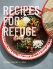 Recipes for Refuge: Culinary Journeys to America Cover Image
