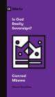 Is God Really Sovereign? By Conrad Mbewe Cover Image