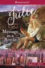 Message in a Bottle: A Julie Mystery (American Girl Beforever Mysteries) By Kathryn Reiss, Juliana Kolesova (Illustrator) Cover Image