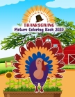 THANKSGIVING Picture Coloring Book 2020: Thanksgiving Day Coloring Pages for Kids, Toddlers and Preschool By Nakhla Artsman Cover Image