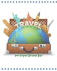 Our Super Bucket List: Creating a Life of Adventure Together; Plan Your Wonderful Adventure By Fresh Breeze Cover Image