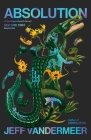 Absolution: A Southern Reach Novel (The Southern Reach Series #4) By Jeff VanderMeer Cover Image