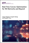 Real Time Convex Optimisation for 5g Networks and Beyond (Telecommunications) Cover Image
