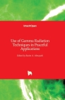 Use of Gamma Radiation Techniques in Peaceful Applications By Basim Almayahi (Editor) Cover Image