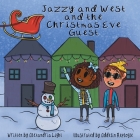Jazzy and West and the Christmas Eve Guest By Alexandria Light, Addelin Replogle (Illustrator) Cover Image