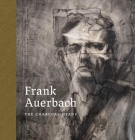 Frank Auerbach: The Charcoal Heads Cover Image