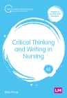 Critical Thinking and Writing in Nursing (Transforming Nursing Practice) By Bob Price Cover Image