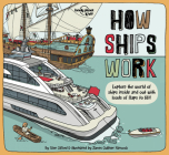 How Ships Work 1 (How Things Work) By Lonely Planet Kids, Clive Gifford, James Gulliver Hancock (Illustrator) Cover Image