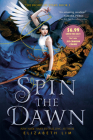 Spin the Dawn (The Blood of Stars #1) By Elizabeth Lim Cover Image