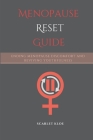 Menopause Reset Guide: Ending Menopause discomfort And Reviving youthfulness Cover Image