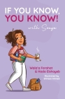 If You Know, You Know with Sonya By Wala'a Farahat, Hoda Elshayeb, Shireen Ahmed (Illustrator) Cover Image