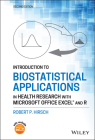 Introduction to Biostatistical Applications in Health Research with Microsoft Office Excel and R By Robert P. Hirsch Cover Image