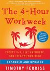 The 4-Hour Workweek, Expanded and Updated: Escape 9-5, Live Anywhere, and Join the New Rich By Timothy Ferriss, Ray Porter (Read by) Cover Image