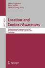 Location- And Context-Awareness: Third International Symposium, Loca 2007, Oberpfaffenhofen, Germany, September 20-21, 2007, Proceedings Cover Image