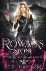 The Rowan's Stone: Urban Fantasy Reverse Harem By Stella Brie Cover Image