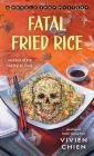 Fatal Fried Rice: A Noodle Shop Mystery By Vivien Chien Cover Image