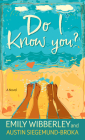 Do I Know You By Emily Wibberley, Austin Siegemund-Broka Cover Image