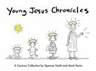 Young Jesus Chronicles: A Cartoon Collection By Spencer Smith, Mark Penta Cover Image