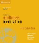 Guided Mindfulness Meditation Series 1: A Complete Guided Mindfulness Meditation Program from Jon Kabat-Zinn By Jon Kabat-Zinn, Ph.D. Cover Image