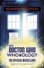 Doctor Who: Who-ology Regenerated Edition: The Official Miscellany By Cavan Scott, Mark Wright Cover Image