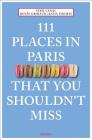 111 Places in Paris That You Shouldn't Miss Cover Image
