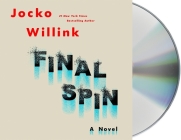 Final Spin: A Novel By Jocko Willink, Jocko Willink (Read by) Cover Image