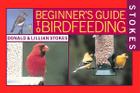 Stokes Beginner's Guide to Bird Feeding By Donald Stokes, Lillian Q. Stokes Cover Image
