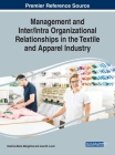 Management and Inter/Intra Organizational Relationships in the Textile and Apparel Industry By Vasilica-Maria Margalina (Editor), José M. Lavín (Editor) Cover Image