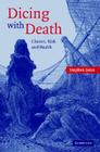 Dicing with Death: Chance, Risk and Health Cover Image
