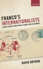 Franco's Internationalists: Social Experts and Spain's Search for Legitimacy (Oxford Studies in Modern European History) Cover Image