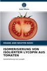 Isomerisierung Von Isoliertem Lycopin Aus Tomaten Cover Image