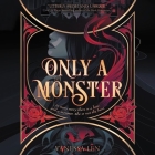 Only a Monster By Vanessa Len, Vera Chok (Read by) Cover Image