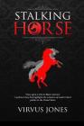 Stalking Horse By Virvus Jones Cover Image