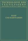 Hanf Und Hartfasern (Technologie Der Textilfasern #5) By O. Heuser, P. König, O. Wagner Cover Image