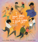 I Love You Because I Love You: A Valentine's Day Book For Kids Cover Image