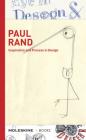 Paul Rand: Inspiration and Process in Design (logo and branding legend Paul Rand's creative process with sketches, essays, and an interview) By Steven Heller (Introduction by), Eugenia Bell (Editor) Cover Image