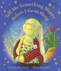 Tell Me Something Happy Before I Go to Sleep Lap Board Book (Lullaby Lights) By Joyce Dunbar, Debi Gliori (Illustrator) Cover Image