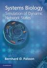 Systems Biology: Simulation of Dynamic Network States By Bernhard Ø. Palsson Cover Image