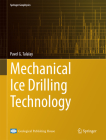 Mechanical Ice Drilling Technology (Springer Geophysics) By Pavel G. Talalay Cover Image