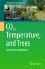Co2, Temperature, and Trees: Experimental Approaches (Ecological Research Monographs) Cover Image