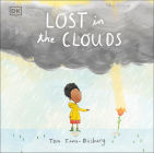 Lost in the Clouds: A gentle story to help children understand death and grief (Difficult Conversations) By DK, Tom Tinn-Disbury Cover Image